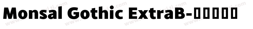 Monsal Gothic ExtraB字体转换
